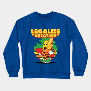 Legalize vacation Crewneck Sweatshirt